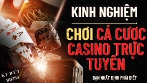Kinh nghiệm chơi cá cược casino trực tuyến