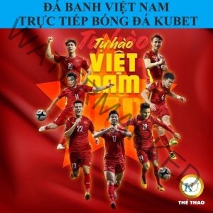 Đá banh Việt Nam trực tiếp - Trực tiếp bóng đá