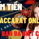 Kiếm tiền Baccarat online