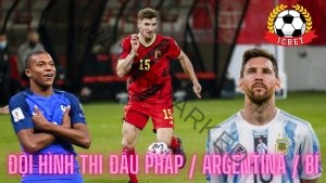 Đội hình thi đấu Pháp / Argentina / Bỉ